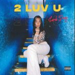 The new single ‘2 Luv U’ from ‘Sarah Diaz’ with its modern, majestic and epic pop production is on the playlist now.