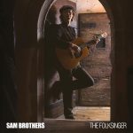 Catch the Folk Fever: Sam Brothers Unleashes ‘Through The Dark’ – Lead Single from ‘The Folksinger’ EP now on the American 21 Radio Playlist