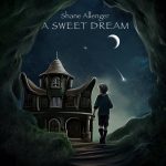 Shane Allenger’s ‘A Sweet Dream’ – Night and Day on American 21 Radio A-List