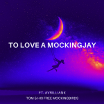 New Single Alert: ‘To Love A MockingJay’ by Tom & His Free Mockingbirds on American 21 Radio A-List Playlist