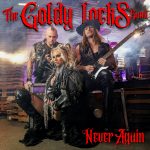 The Goldy lockS Band Continue to Dominate with “Never Again” Playlist Extension