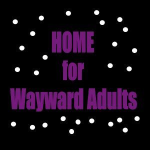 Home For Wayward adults